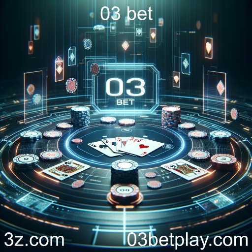 Descubra o Mundo do Poker na 03 Bet
